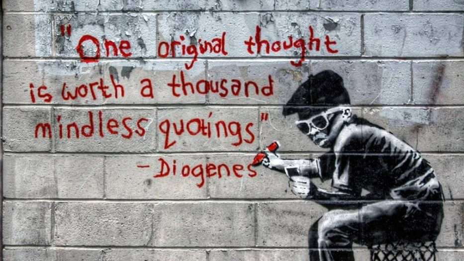 Banksy murales One original Thought is worth a thousand mindless quoting